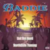 Dat Boi Nard & NorthSide Tommy - Baddie - Single